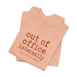Out of Office Internally Still Replying Though T-Shirt