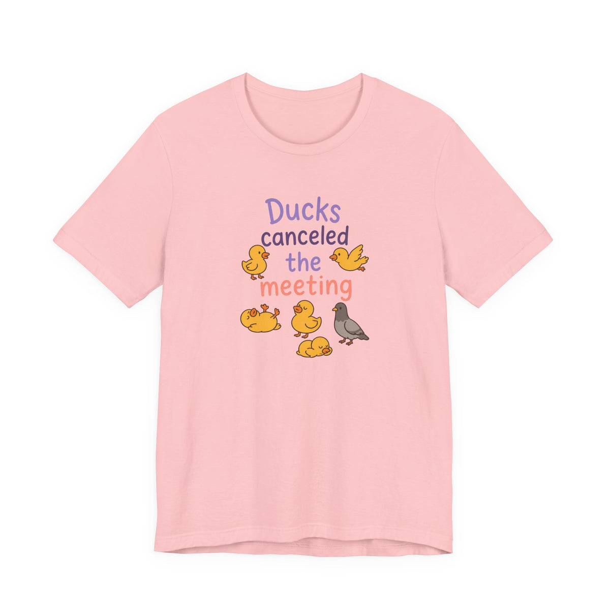 Ducks Canceled the Meeting T-Shirt