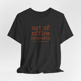 Out of Office Internally Still Replying Though T-Shirt