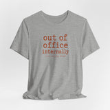 Out of Office Internally Still Replying Though T-Shirt