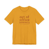 Out of Office Internally Still Replying Though T-Shirt