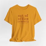 Out of Office Internally Still Replying Though T-Shirt