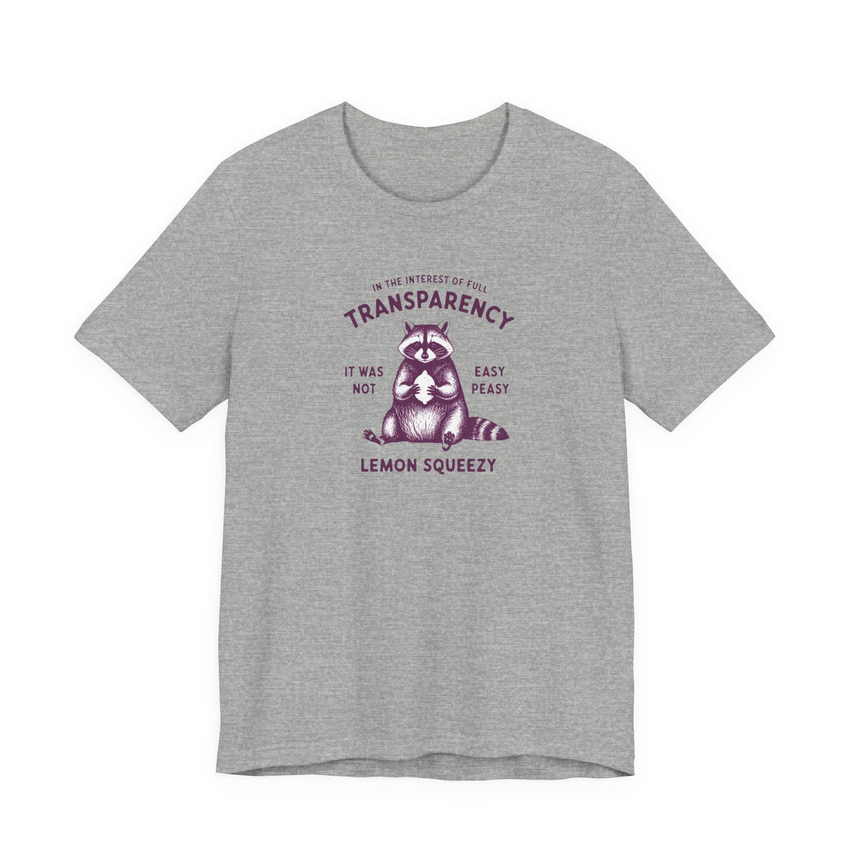 Full Transparency Raccoon - Corporate Humor T-Shirt
