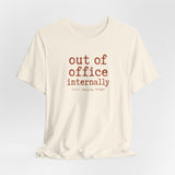 Out of Office Internally Still Replying Though T-Shirt