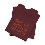 Out of Office Internally Still Replying Though T-Shirt