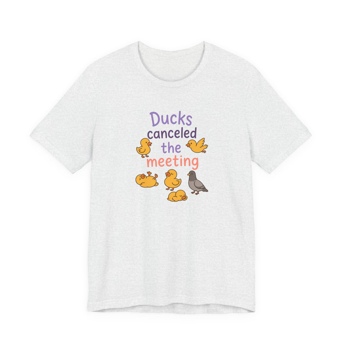 Ducks Canceled the Meeting T-Shirt