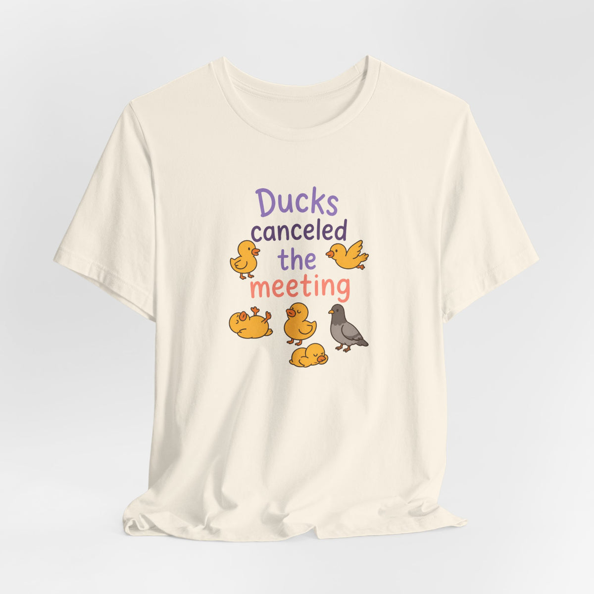 Ducks Canceled the Meeting T-Shirt