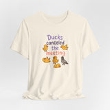 Ducks Canceled the Meeting T-Shirt