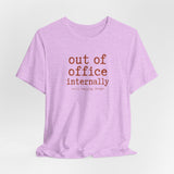 Out of Office Internally Still Replying Though T-Shirt