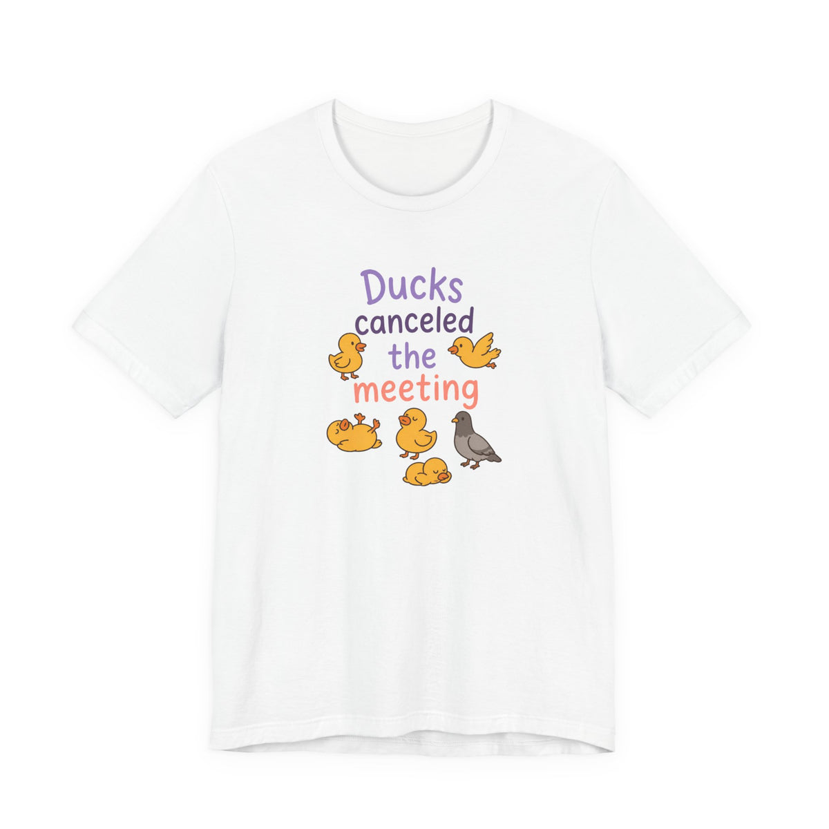 Ducks Canceled the Meeting T-Shirt