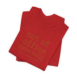 Out of Office Internally Still Replying Though T-Shirt
