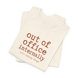 Out of Office Internally Still Replying Though T-Shirt