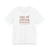 Out of Office Internally Still Replying Though T-Shirt