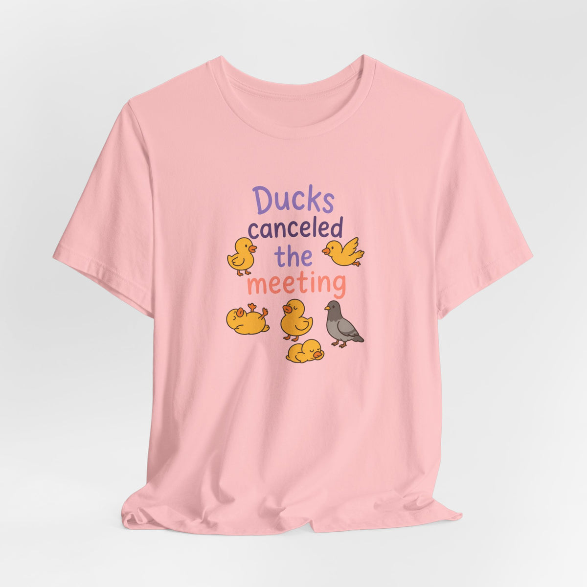 Ducks Canceled the Meeting T-Shirt