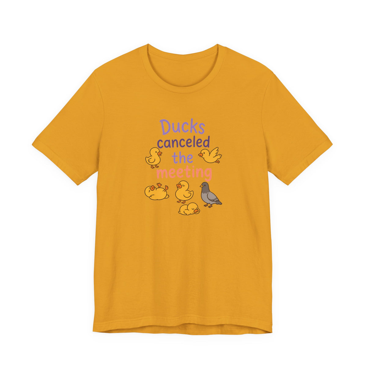 Ducks Canceled the Meeting T-Shirt