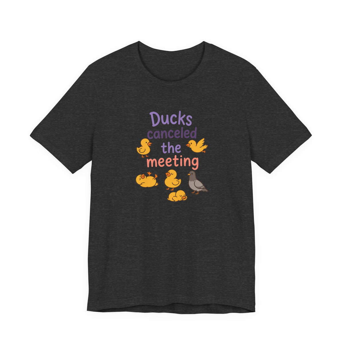 Ducks Canceled the Meeting T-Shirt