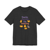 Ducks Canceled the Meeting T-Shirt