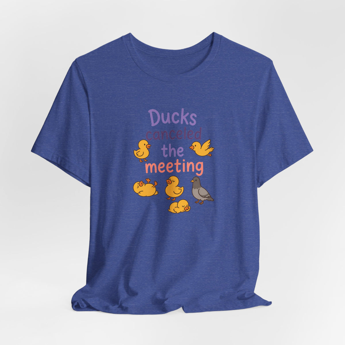 Ducks Canceled the Meeting T-Shirt