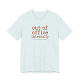 Out of Office Internally Still Replying Though T-Shirt