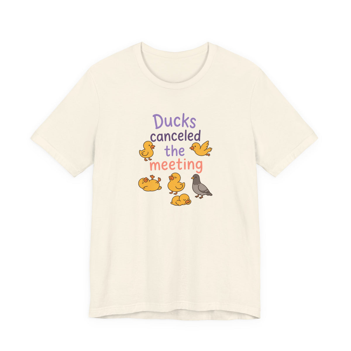 Ducks Canceled the Meeting T-Shirt