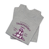 Full Transparency Raccoon - Corporate Humor T-Shirt